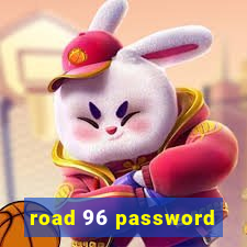 road 96 password